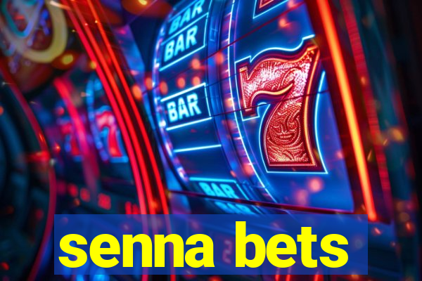 senna bets